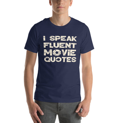 I Speak Fluent Movie Quotes Unisex T-Shirt