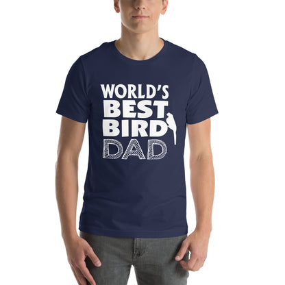 World's Best Bird Dad Unisex T-Shirt
