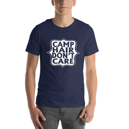 Camp Hair Don't Care Unisex T-Shirt