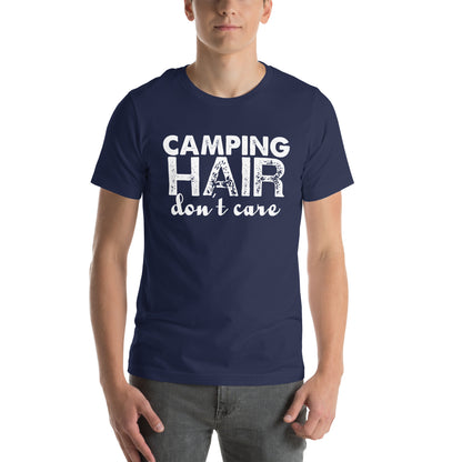 Camping Hair Don't Care Unisex T-Shirt