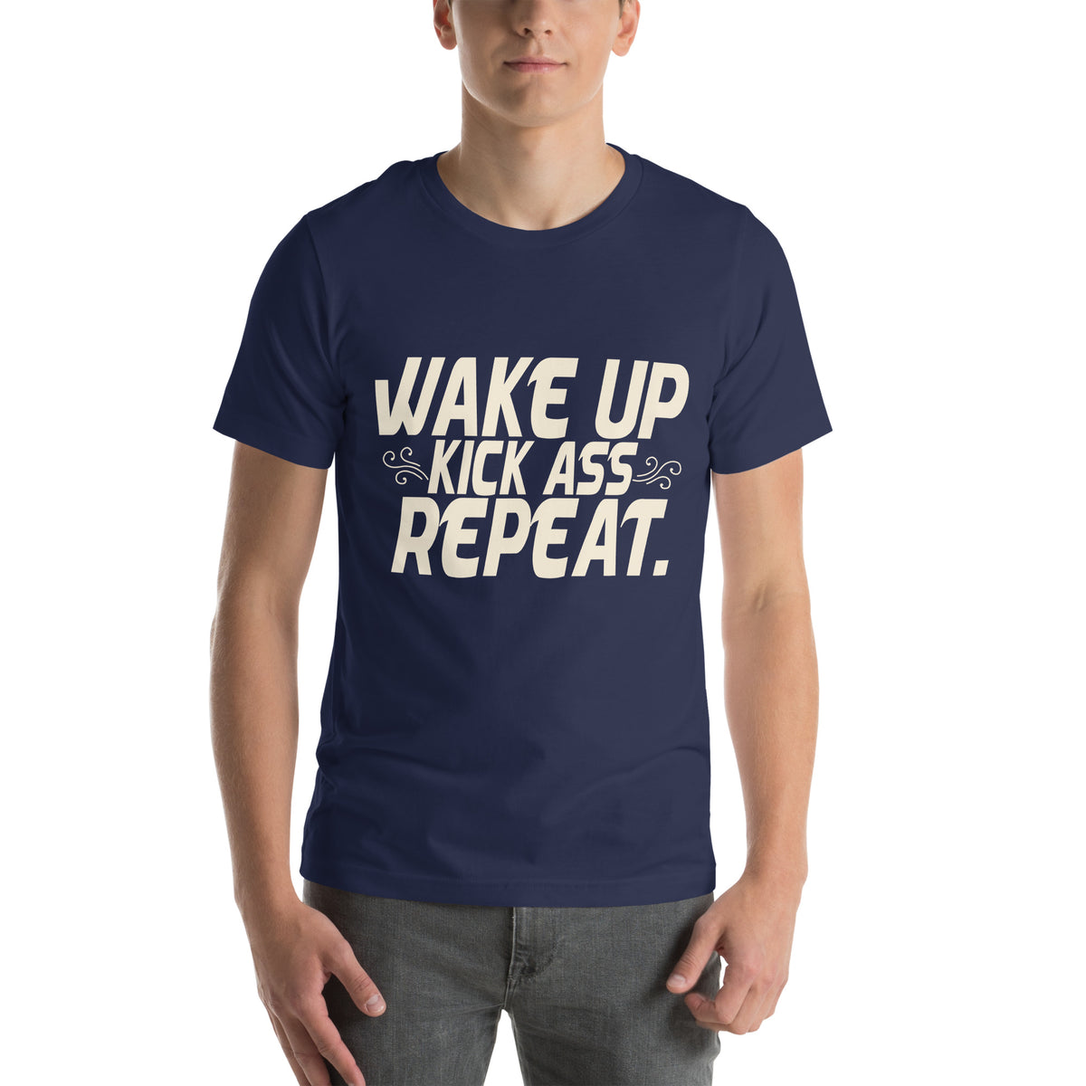 Wake Up, Kick Ass, Repeat Unisex T-Shirt