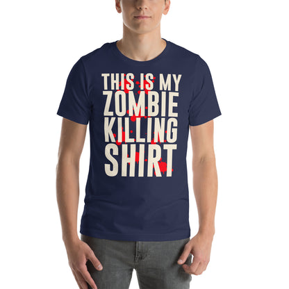 This Is My Zombie Killing Shirt Unisex T-Shirt