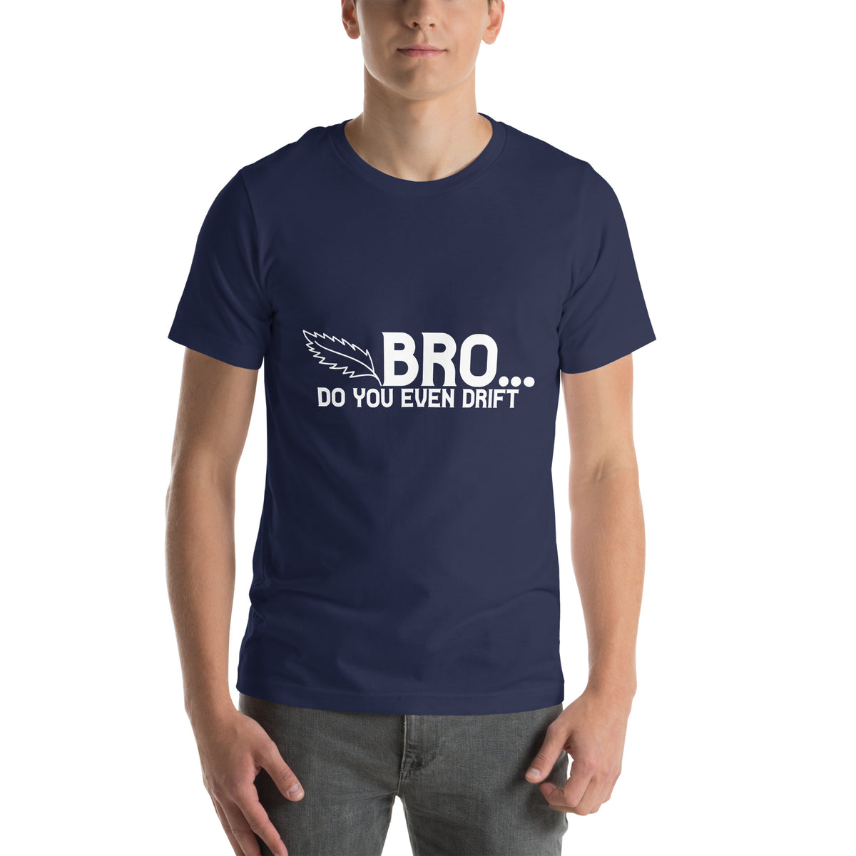 Bro... Do You Even Drift Unisex T-Shirt