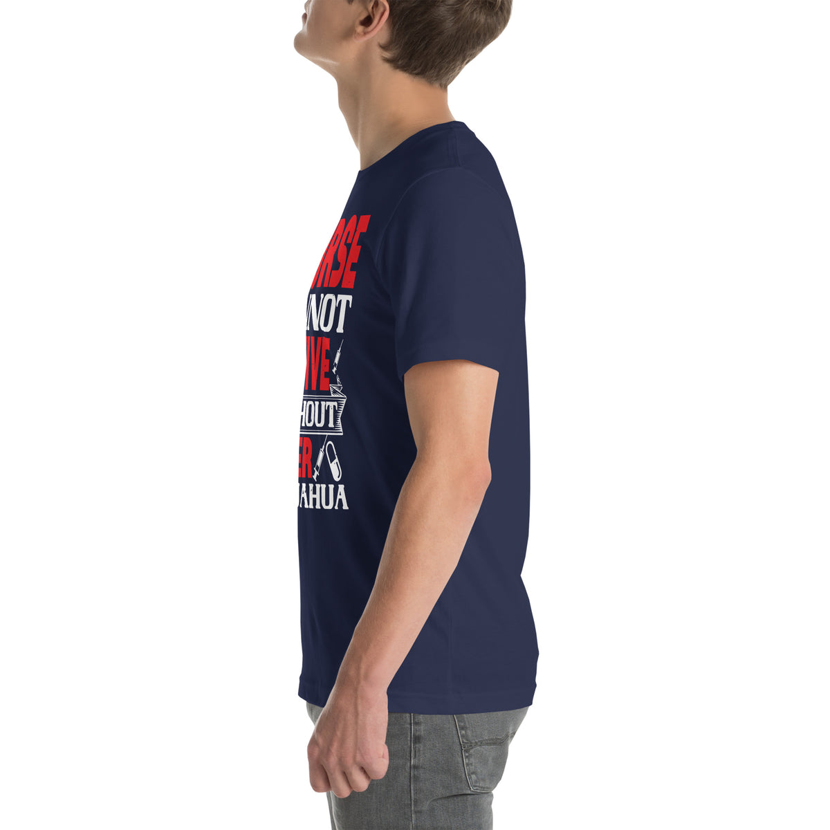A Nurse Cannot Survive Without Her Chihuahua Unisex T-Shirt