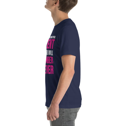 That One Special Patient You Will Remember Forever Nurse Unisex T-Shirt