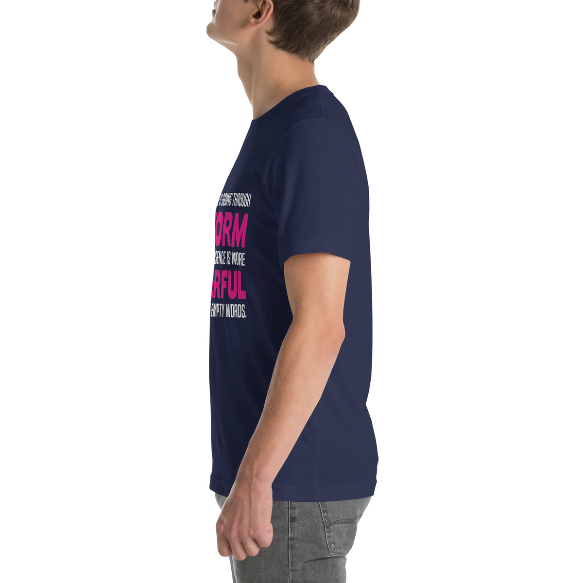 Your Silent Presence Is More Powerful Than a Million Empty Words Nurse Unisex T-Shirt