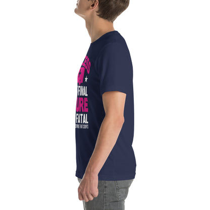 Success Is Not Final, Failure Is Not Fatal Nurse Unisex T-Shirt
