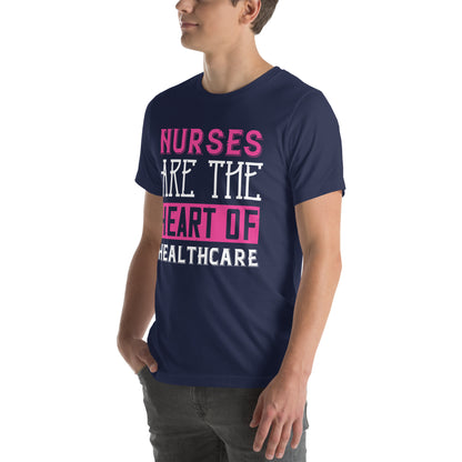 Nurses Are the Heart of Healthcare Unisex T-Shirt