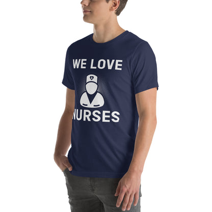 We Love Nurses Unisex T-Shirt