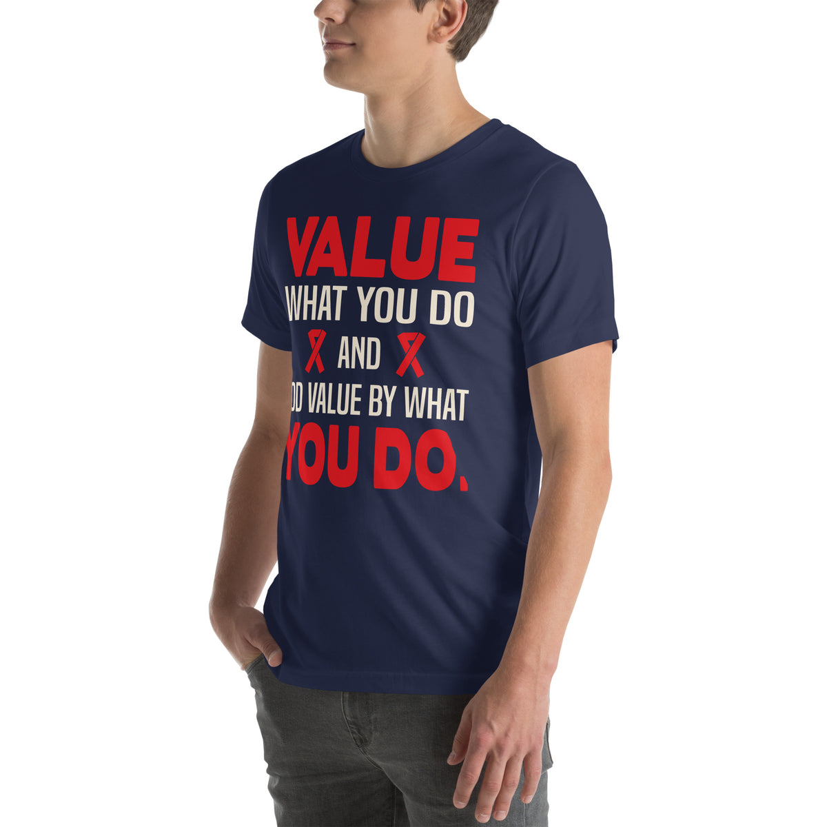 Value What You Do and Add Value by What You Do Nurse Unisex T-Shirt