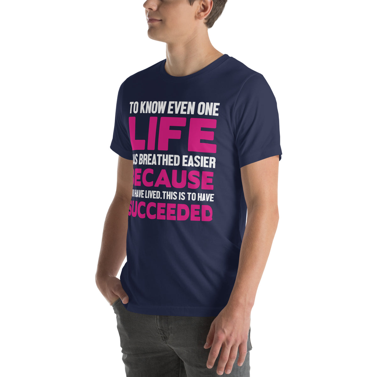 To Know Even One Life Has Breathed Easier Because You Have Lived Nurse Unisex T-Shirt