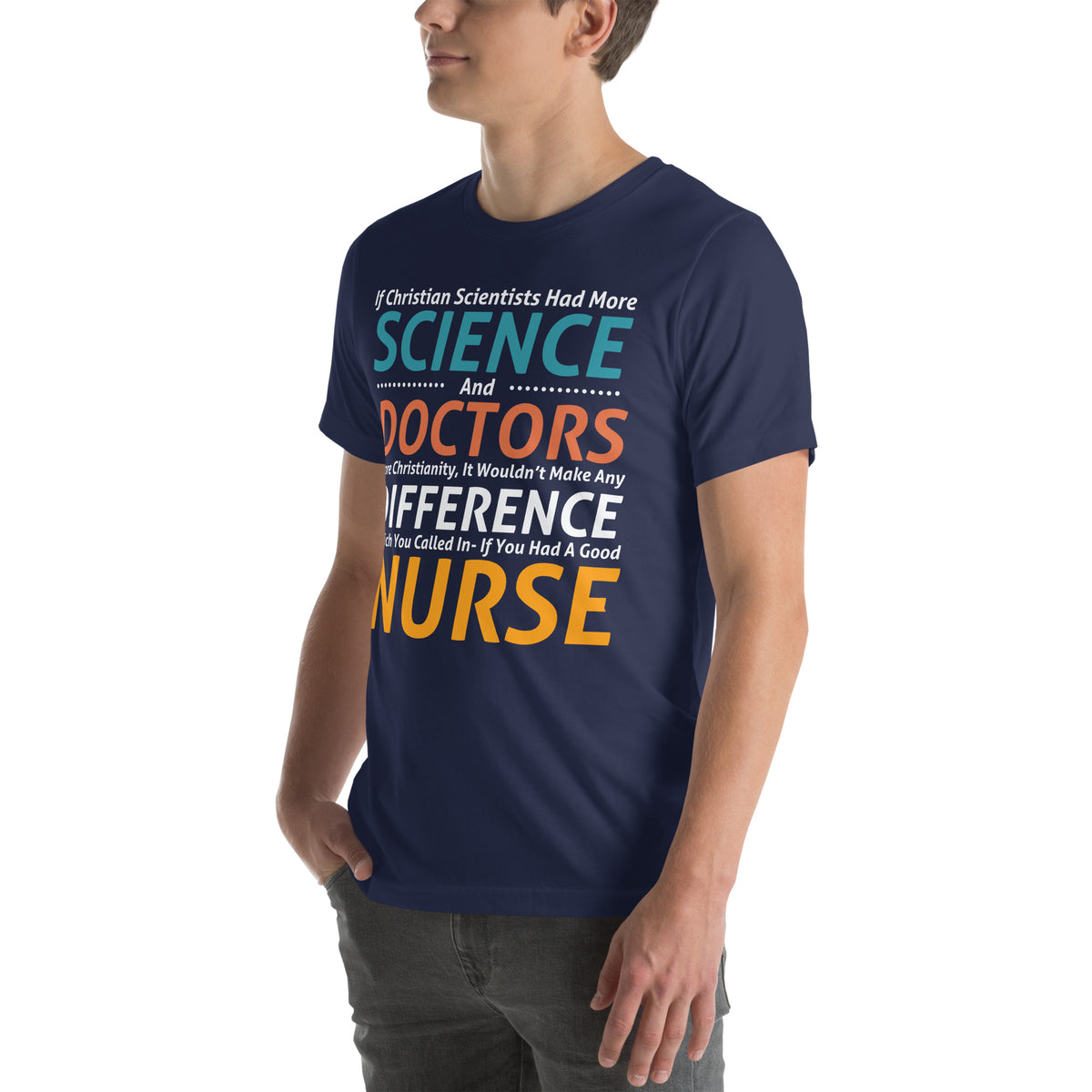 Christian Scientists, Doctors and a Good Nurse Unisex T-Shirt