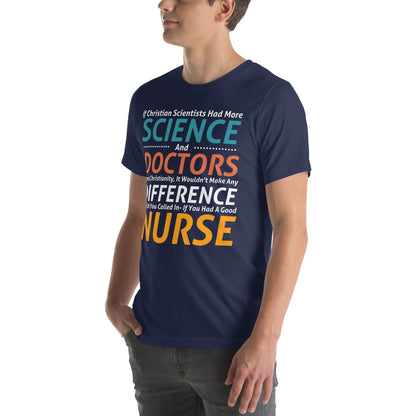 Christian Scientists, Doctors and a Good Nurse Unisex T-Shirt