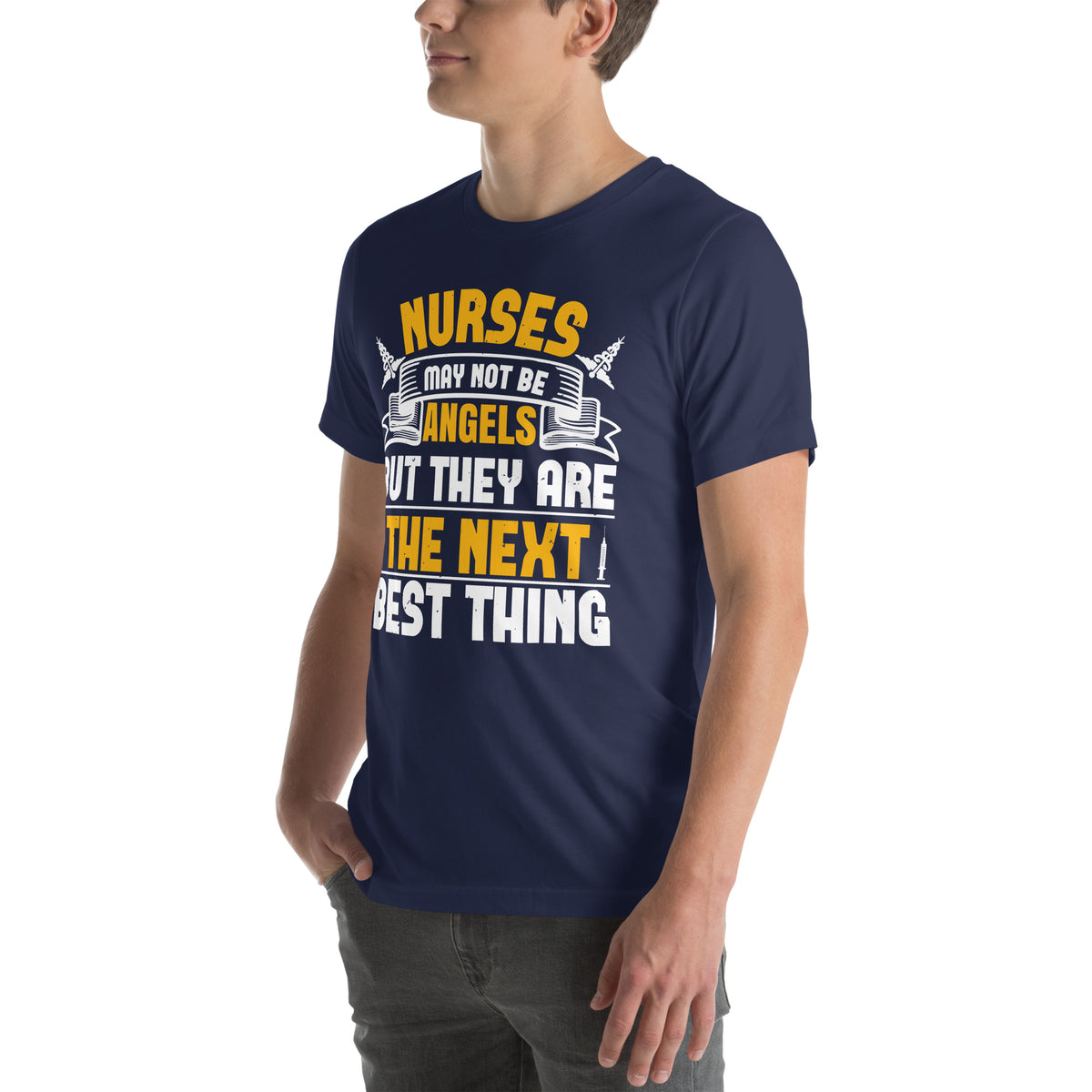 Nurses May Not Be Angels but They Are the Next Best Thing Unisex T-Shirt