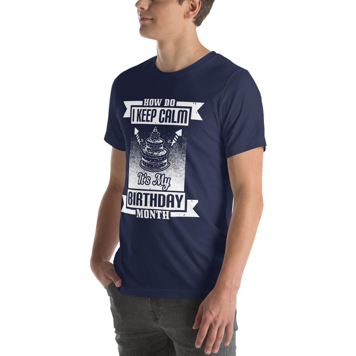 How Do I Keep Calm, It's My Birthday Month Unisex T-Shirt
