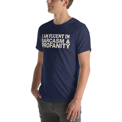 I Am Fluent in Sarcasm & Profanity Unisex T-Shirt