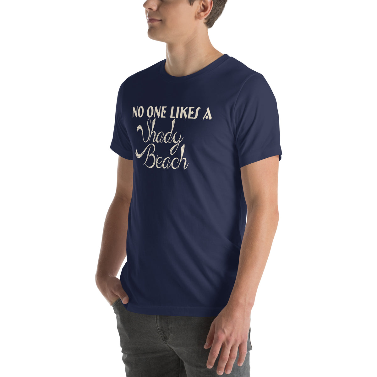 No One Likes a Shady Beach Unisex T-Shirt