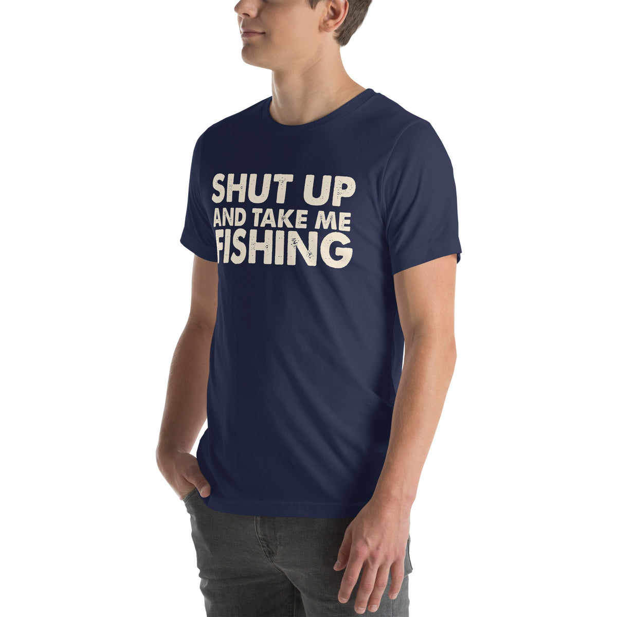 Shut Up and Take Me Fishing Unisex T-Shirt