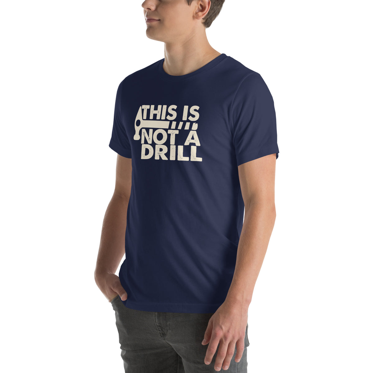 This Is Not a Drill Unisex T-Shirt