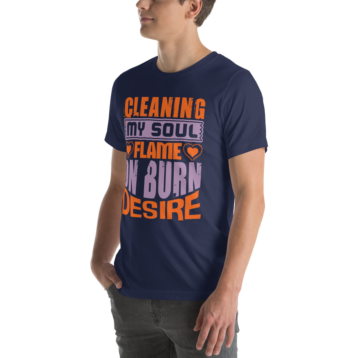 Cleaning My Soul, Flame On, Burn Desire Unisex T-Shirt