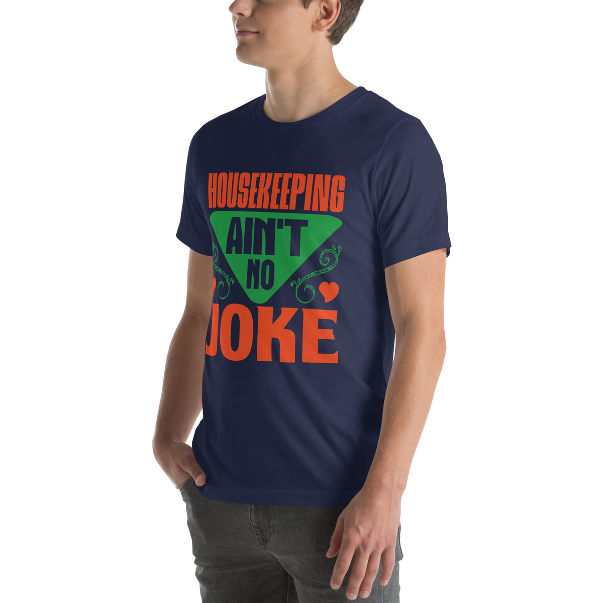 Housekeeping Ain't No Joke Unisex T-Shirt