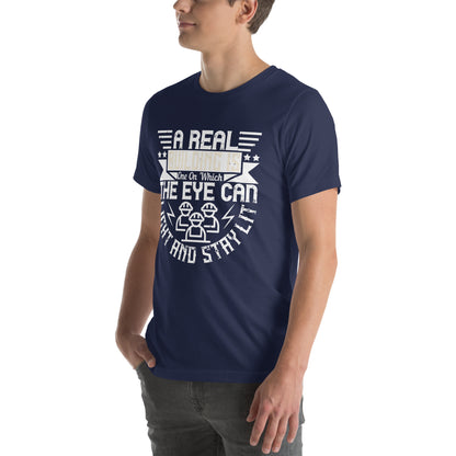 A Real Building Is One on Which the Eye Can Light and Stay Lit Unisex T-Shirt