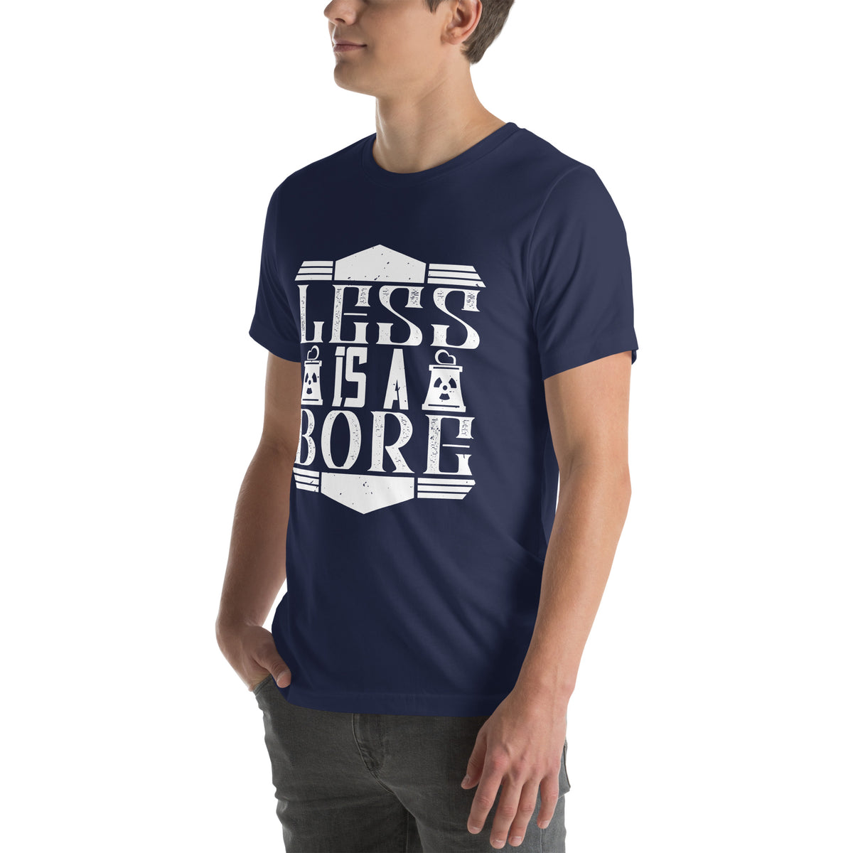 Less Is a Bore Unisex T-Shirt