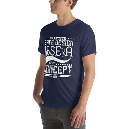 Practice Safe Design, Use a Concept Unisex T-Shirt