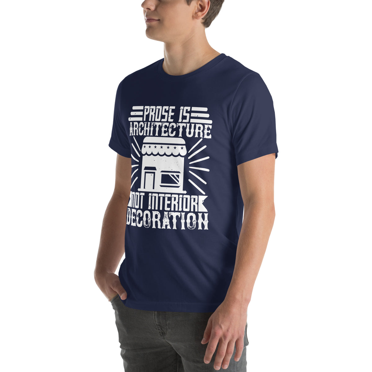 Prose Is Architecture, Not Interior Decoration Unisex T-Shirt