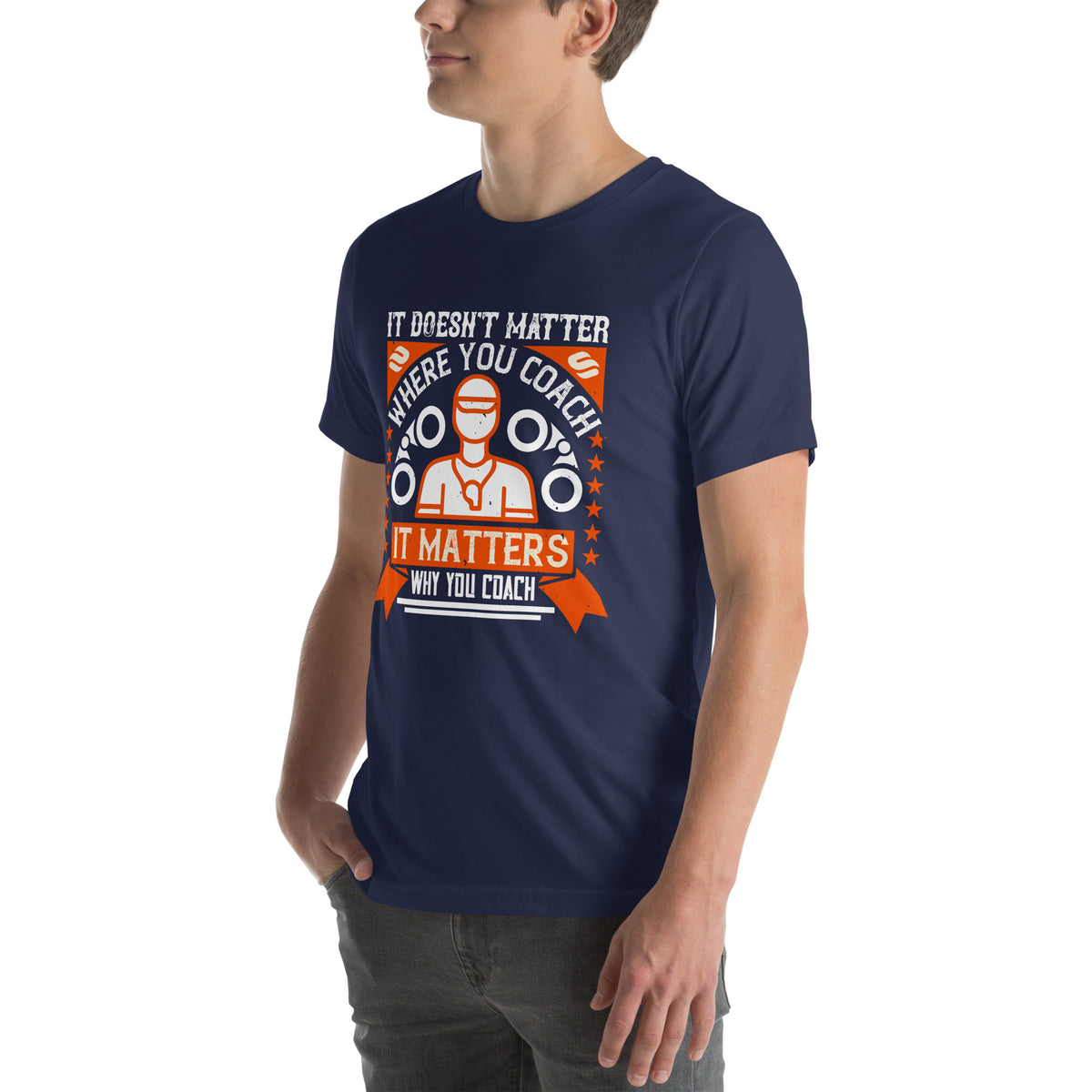 It Doesn't Matter Where You Coach, It Matters Why You Coach Unisex T-Shirt