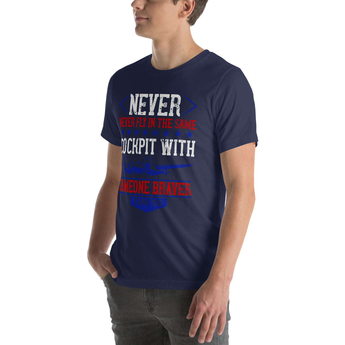 Never Fly in the Same Cockpit with Someone Braver Than You Unisex T-Shirt