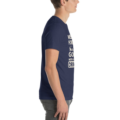 Weekend Forecast: Golfing with a Chance of Drinking Unisex T-Shirt