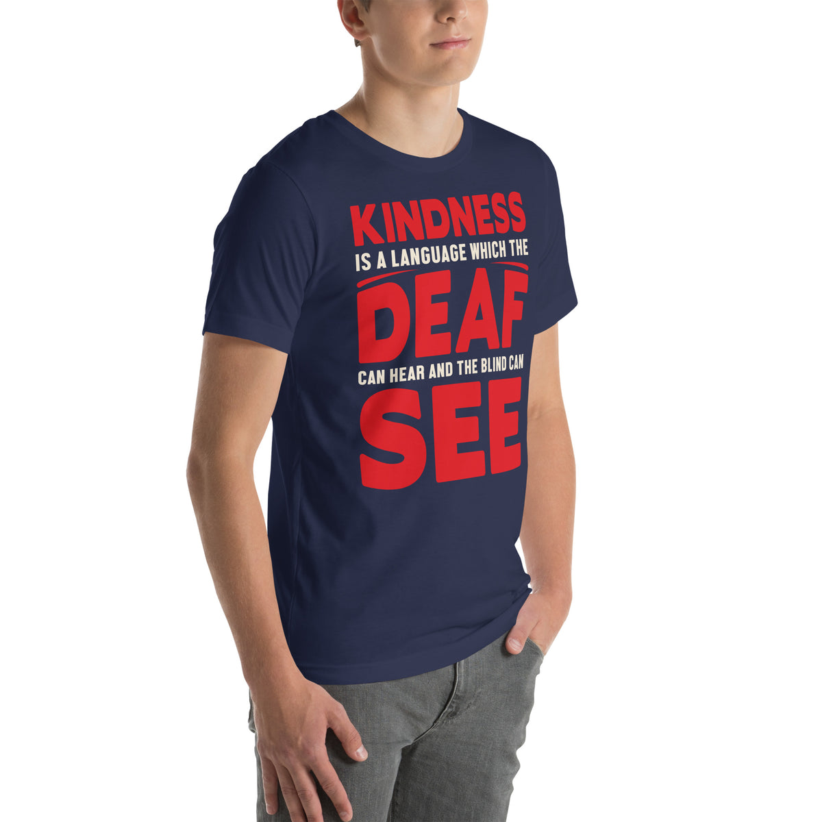 Kindness Is a Language the Deaf Can Hear and the Blind Can See Nurse Unisex T-Shirt