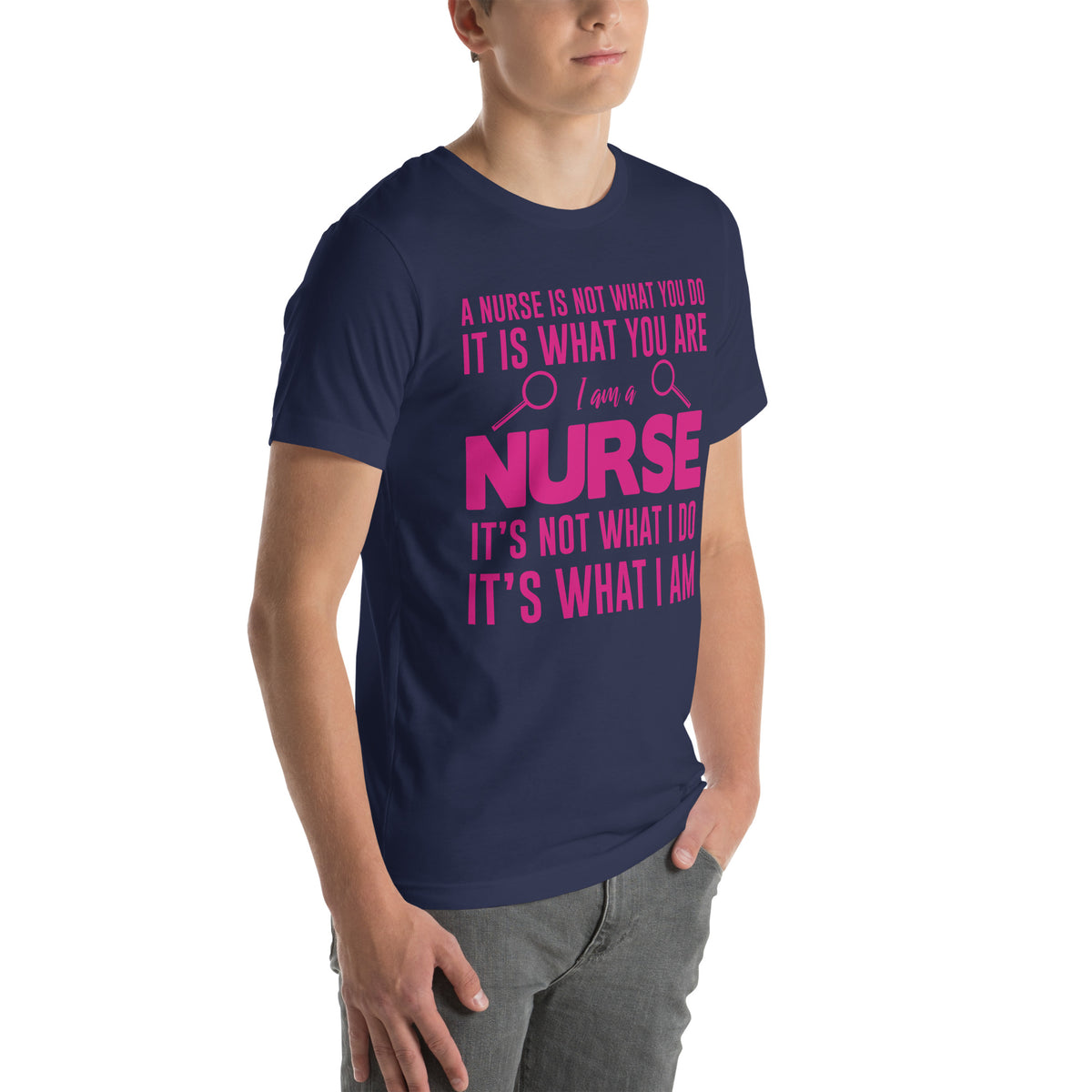 A Nurse Is Not What I Do, It's What I Am Unisex T-Shirt