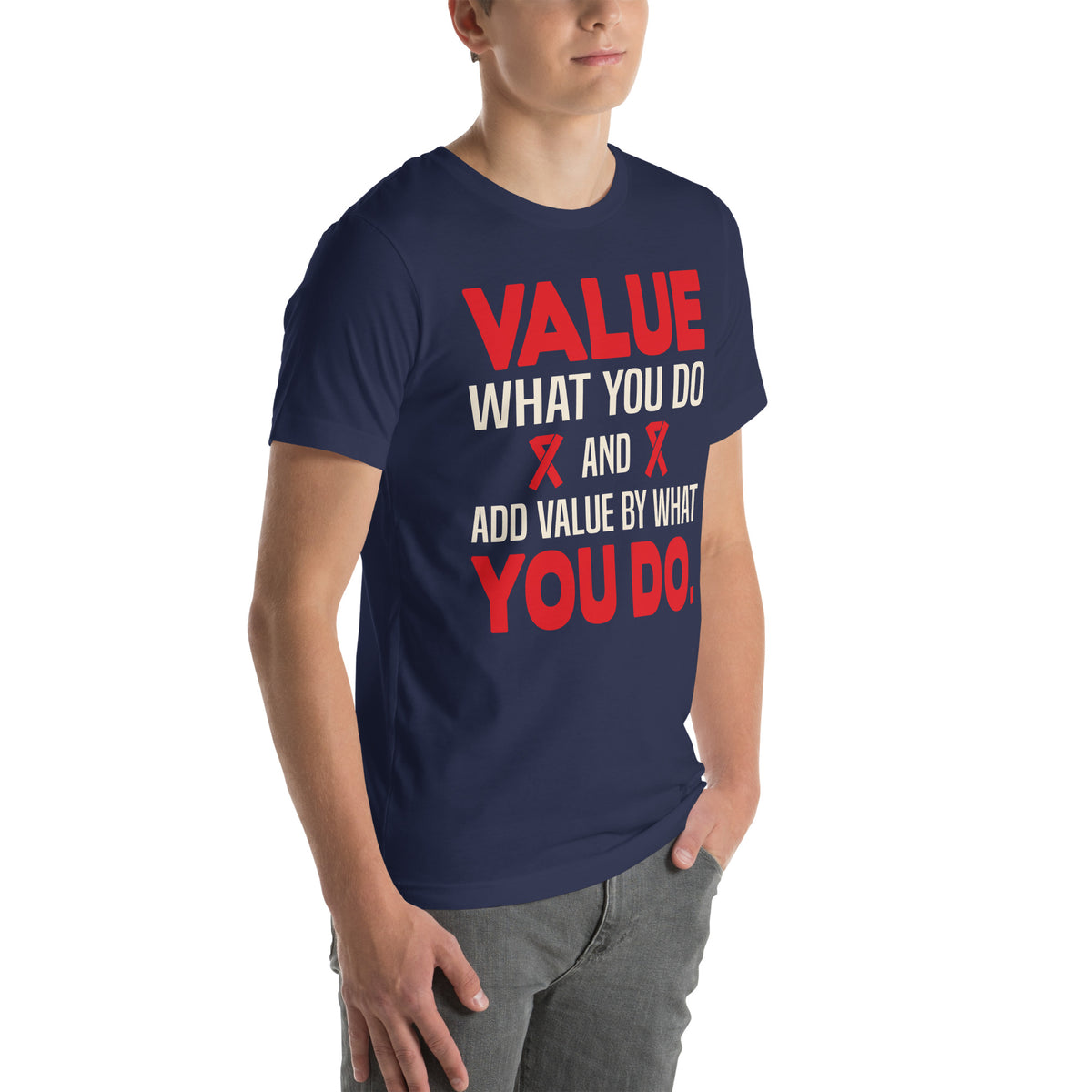 Value What You Do and Add Value by What You Do Nurse Unisex T-Shirt