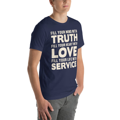 Fill Your Mind with Truth, Your Heart with Love, Your Life with Service Nurse Unisex T-Shirt