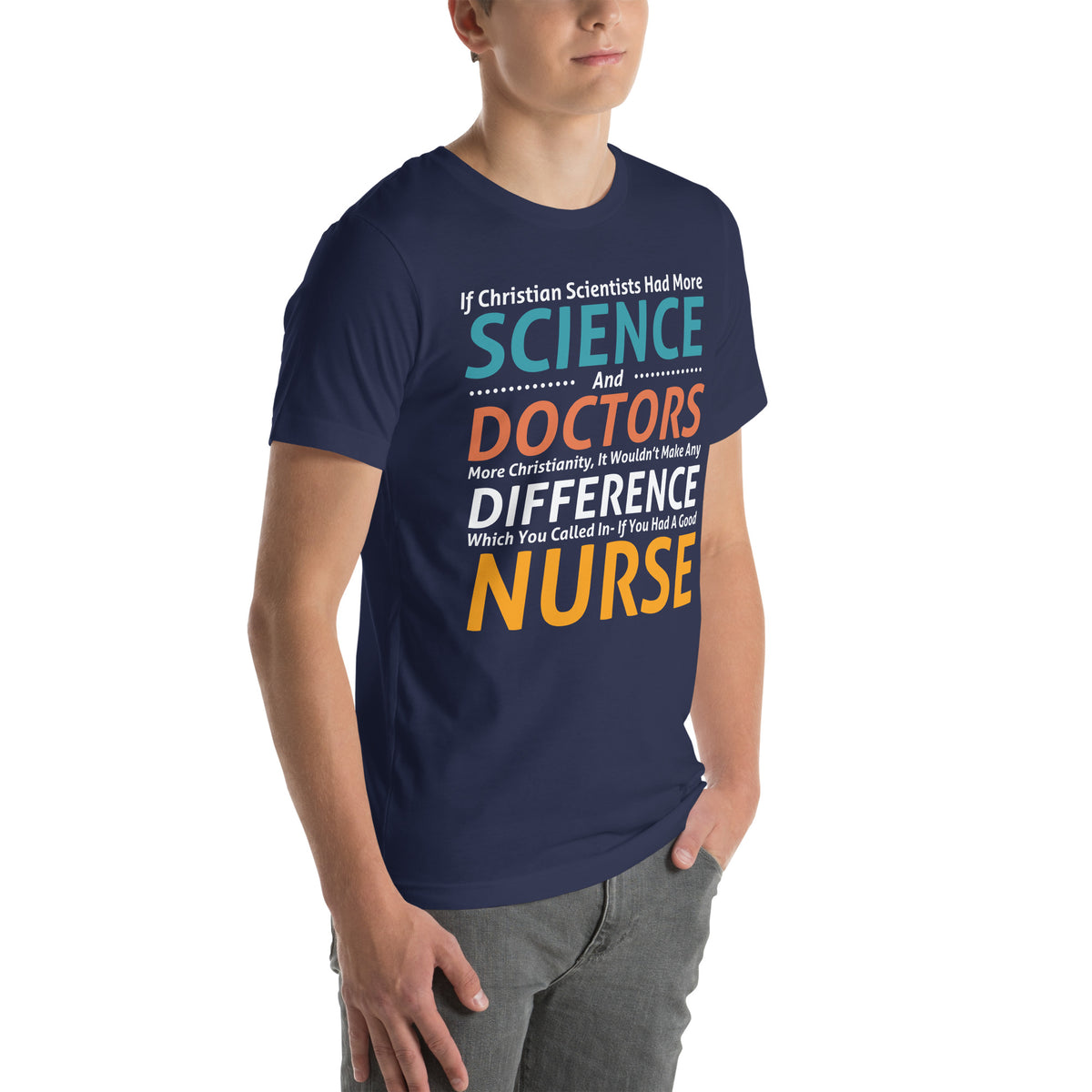 Christian Scientists, Doctors and a Good Nurse Unisex T-Shirt