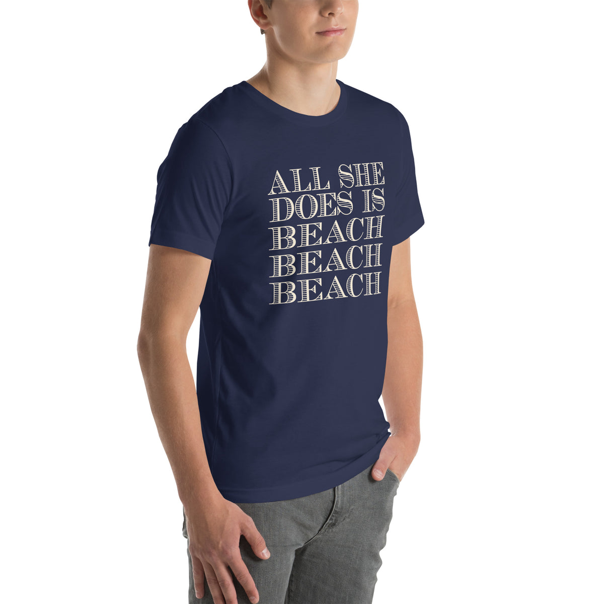 All She Does Is Beach Beach Beach Unisex T-Shirt