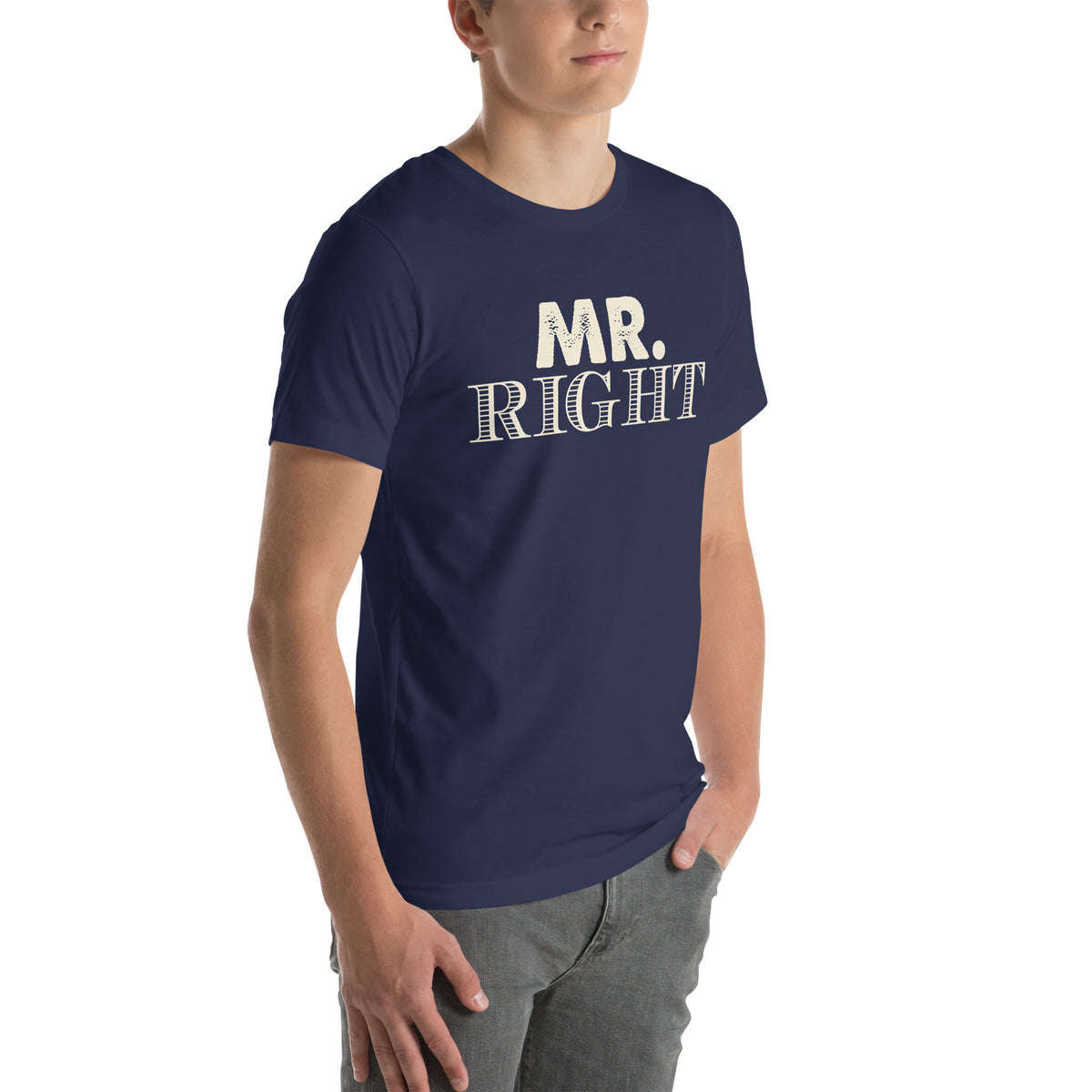 Mr. Right Unisex T-Shirt