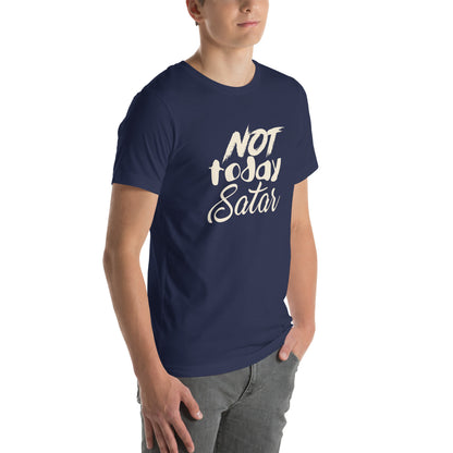 Not Today Satan Unisex T-Shirt