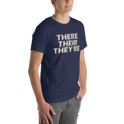 There Their They're Unisex T-Shirt