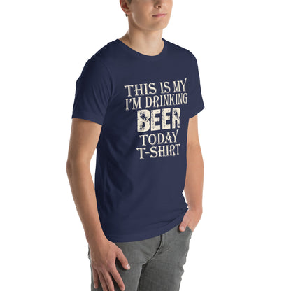 This Is My I'm Drinking Beer Today T-Shirt Unisex T-Shirt