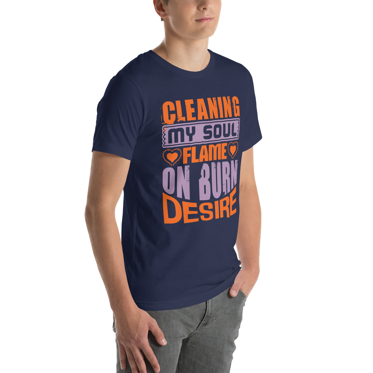 Cleaning My Soul, Flame On, Burn Desire Unisex T-Shirt