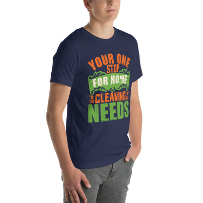 Your One Stop for Home Cleaning Needs Unisex T-Shirt