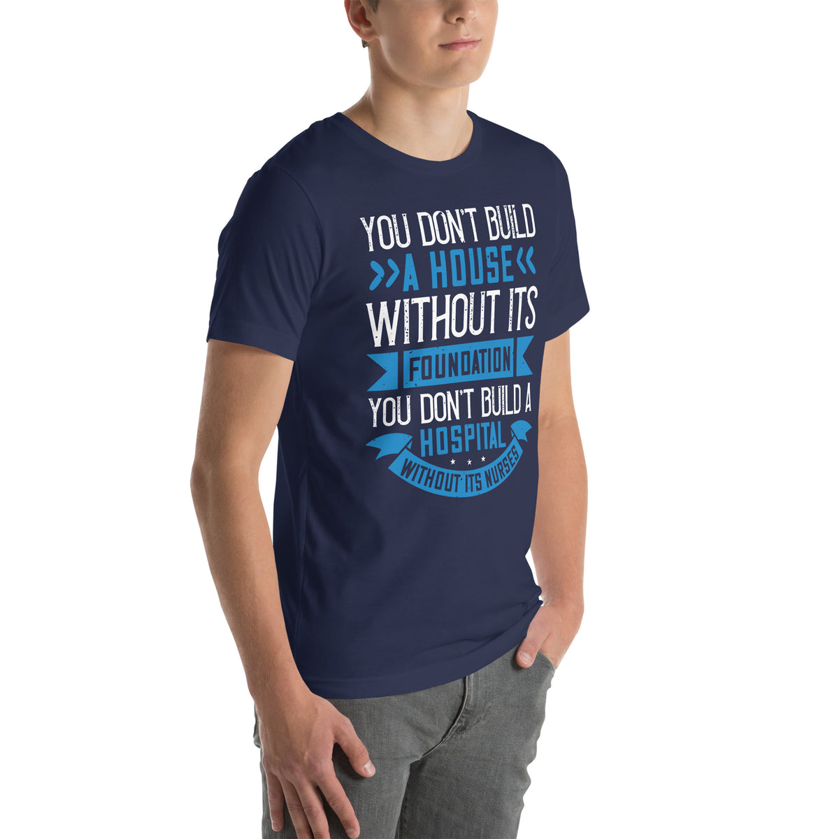 You Don't Build a House Without Its Foundation Unisex T-Shirt