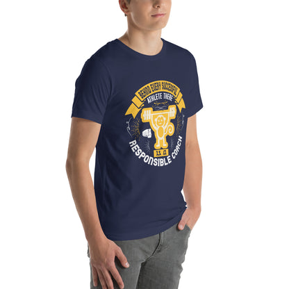Behind Every Successful Athlete There Is a Responsible Coach Unisex T-Shirt