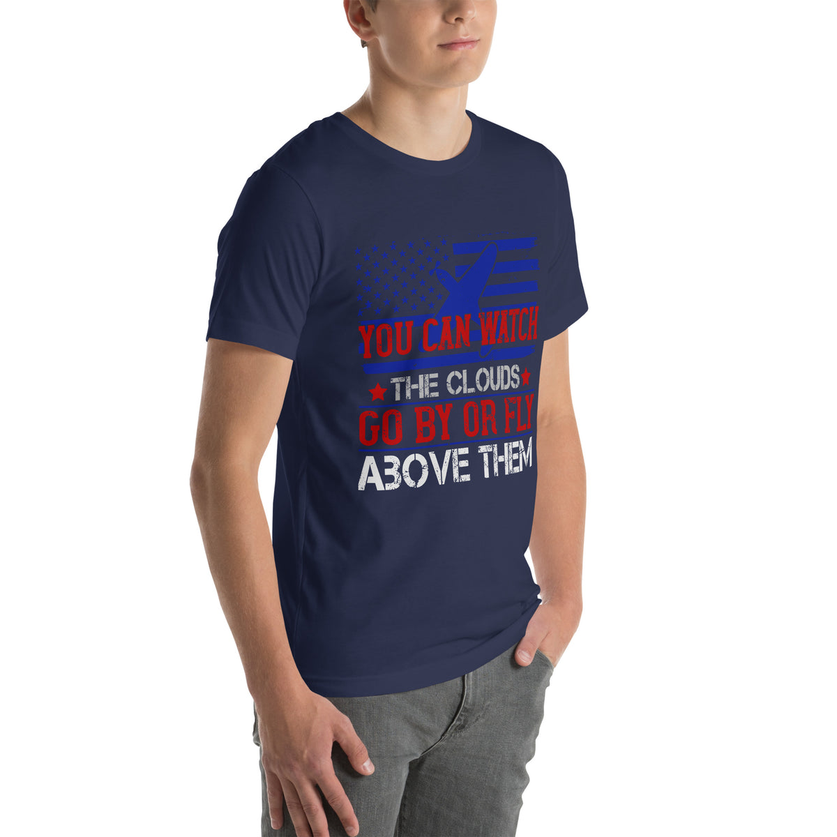 You Can Watch the Clouds Go By or Fly Above Them Unisex T-Shirt