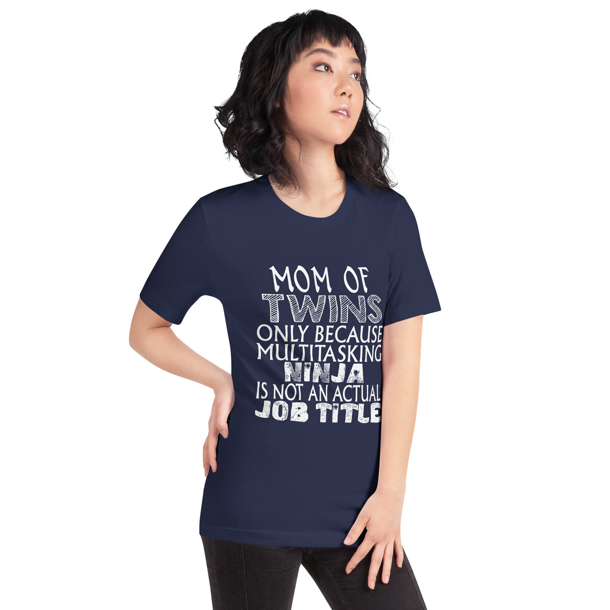 Mom of Twins: Multitasking Ninja Is Not an Actual Job Title Unisex T-Shirt