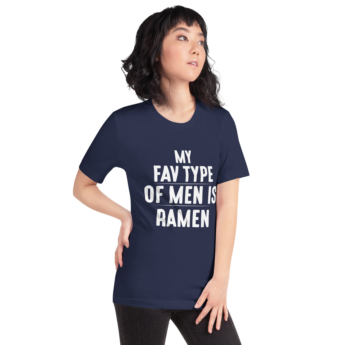 My Fav Type of Men Is Ramen Unisex T-Shirt