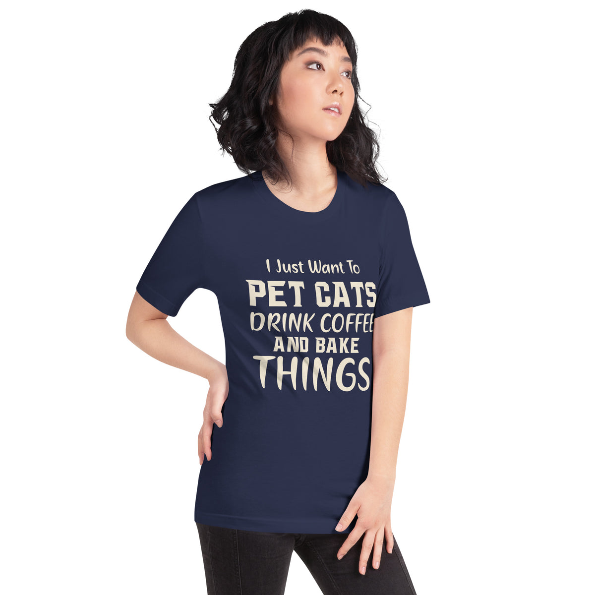 I Just Want to Pet Cats, Drink Coffee and Bake Things Unisex T-Shirt